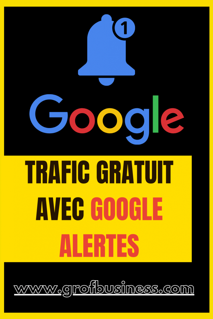 Obtenir du Trafic gratuit en ligne avec Google alertes : la méthode et 3 alternatives a Google alertes
