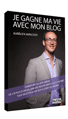 Aurélien amacker livre je gagne ma vie avec mon blog