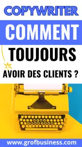 Copywriter : commet toujours avoir des clients