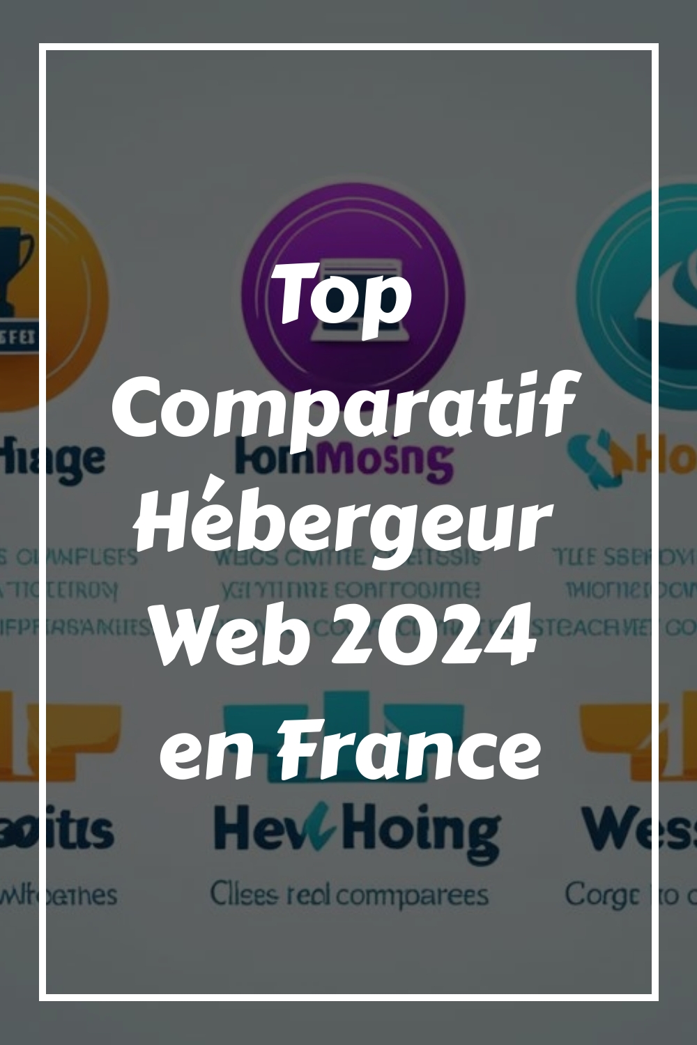 Top Comparatif Hébergeur Web 2024 en France